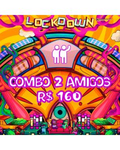 LOCKDOWN - 1º  Lote (Combo 2 Ingressos)